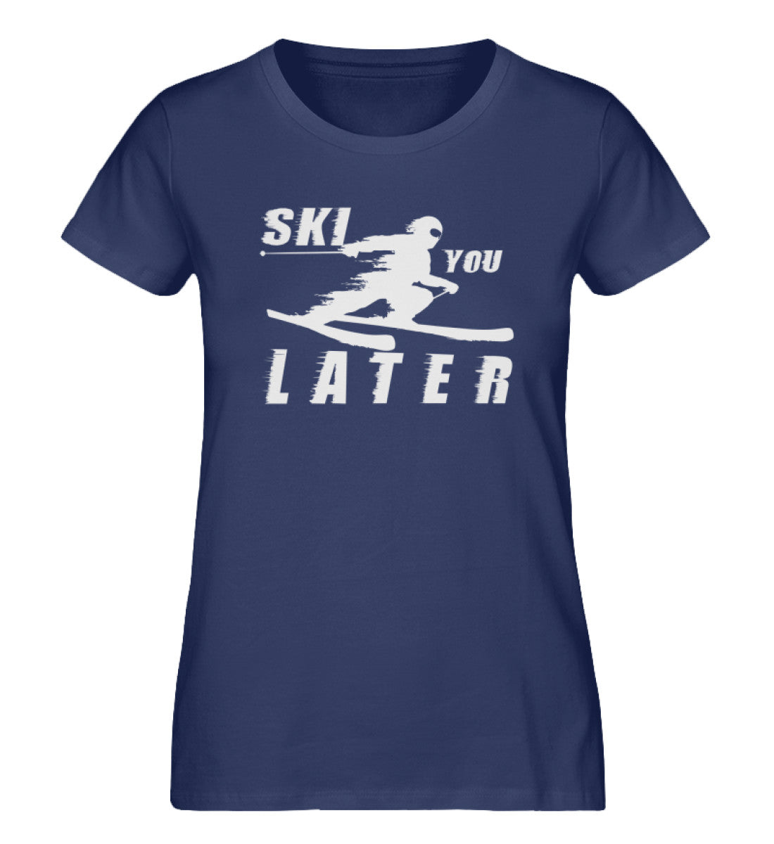 Ski you Later - Damen Organic T-Shirt ski Navyblau