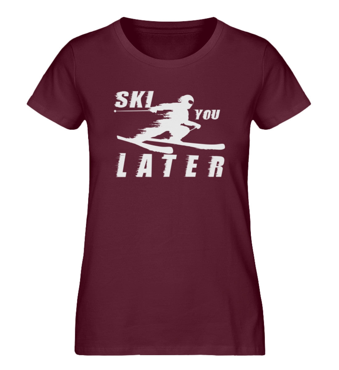 Ski you Later - Damen Organic T-Shirt ski Weinrot