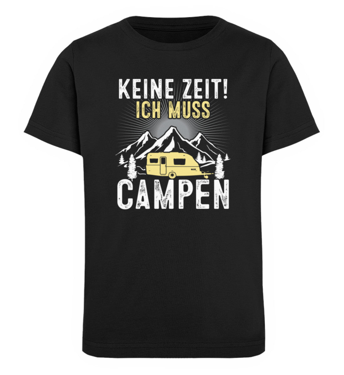 Keine Zeit ich muss Campen - Kinder Premium Organic T-Shirt camping Schwarz