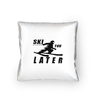 Ski you Later - Kissen (40x40cm) mountainbike ski Default Title
