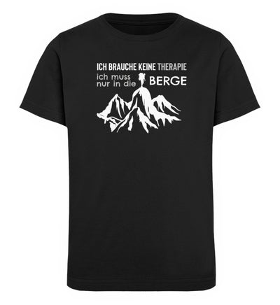 Therapie Ich muss nur in die Berge- Kinder Premium Organic T-Shirt Schwarz