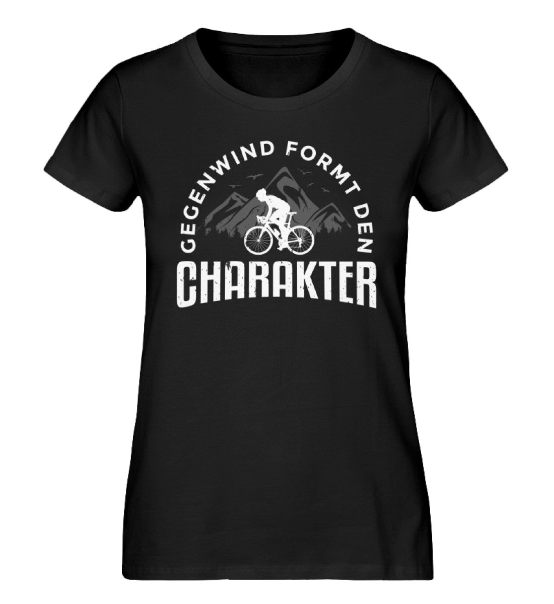 Gegenwind formt den Charakter - Damen Organic T-Shirt fahrrad mountainbike Schwarz