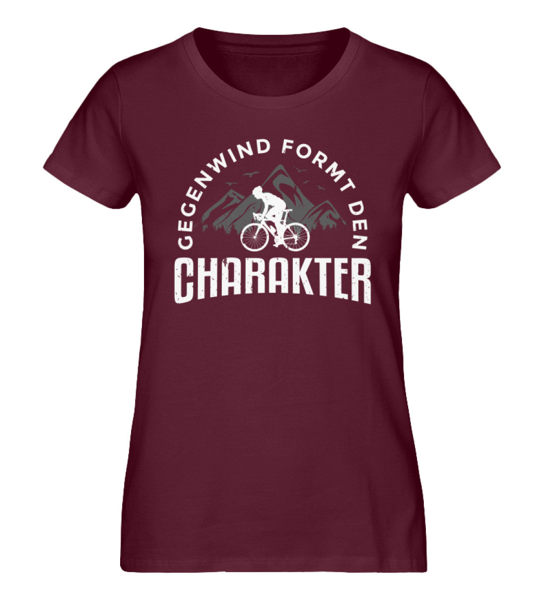 Gegenwind formt den Charakter - Damen Organic T-Shirt fahrrad mountainbike Weinrot
