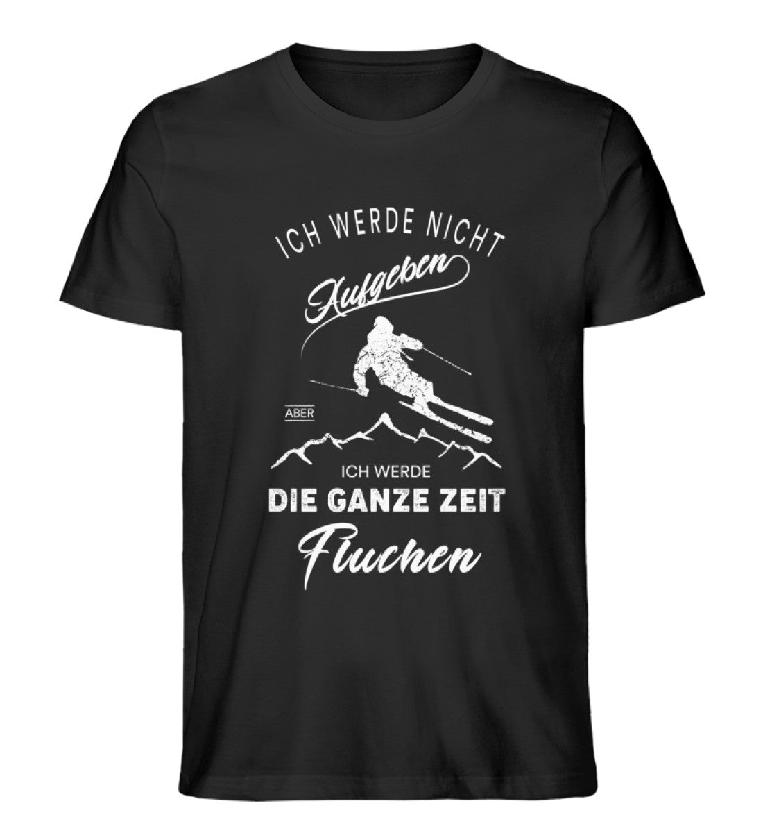 Nicht aufgeben aber fluchen - Ski - Herren Organic T-Shirt ski Schwarz