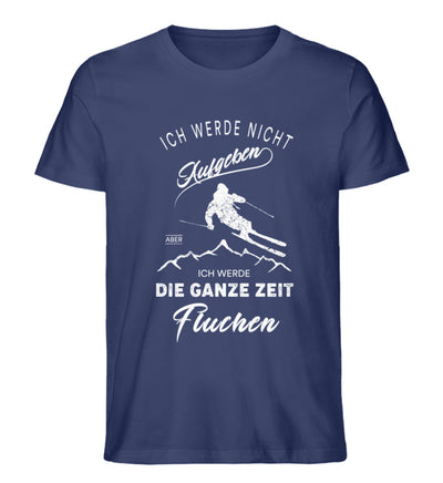 Nicht aufgeben aber fluchen - Ski - Herren Organic T-Shirt ski Navyblau