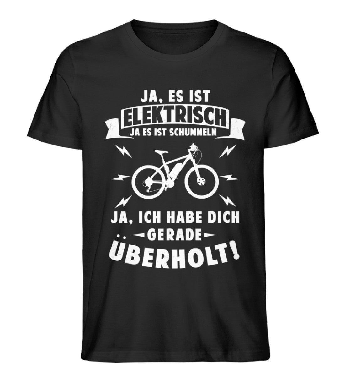 Ist elektrisch - Habe dich überholt - Herren Organic T-Shirt e-bike Schwarz