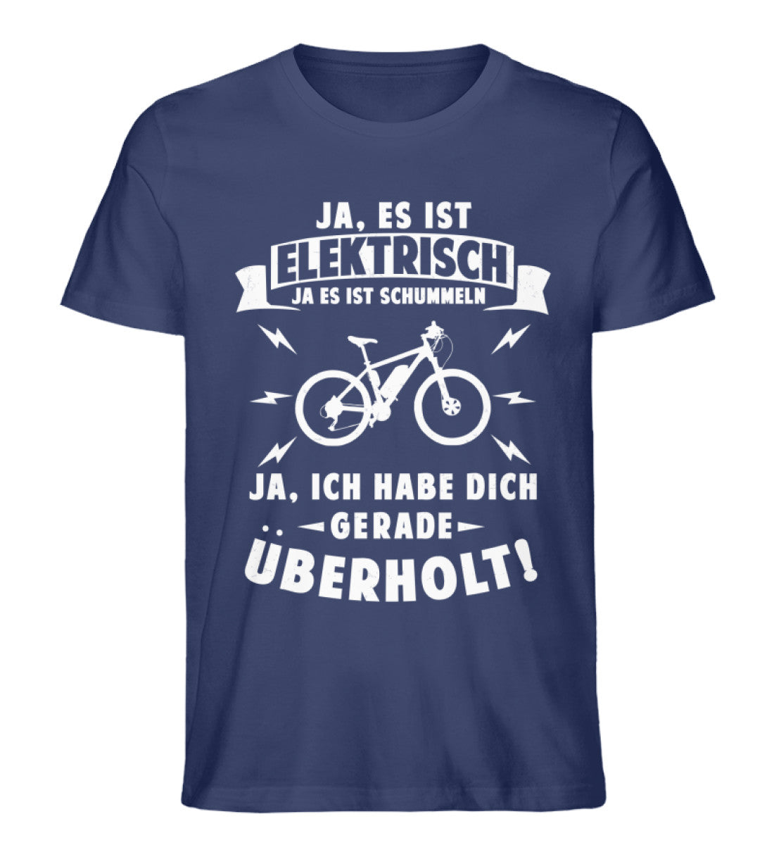 Ist elektrisch - Habe dich überholt - Herren Organic T-Shirt e-bike Navyblau