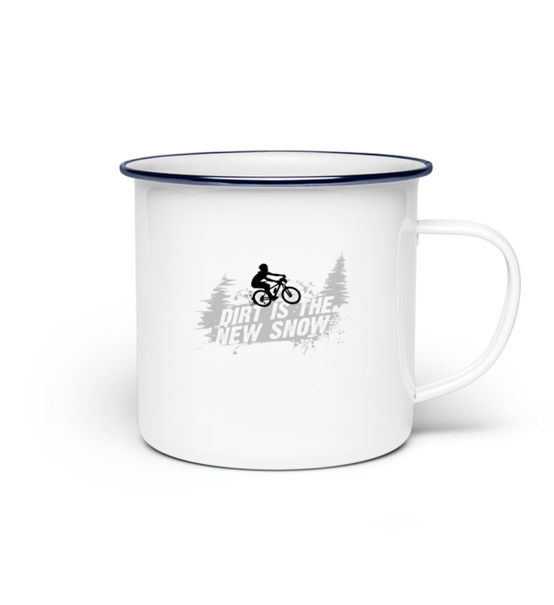 Dirt is the new Snow - Emaille Tasse mountainbike