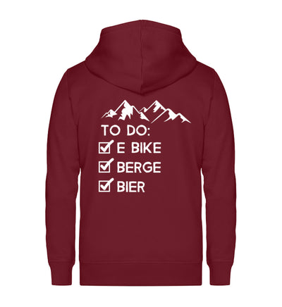 To Do Liste - E-Bike, Berge, Bier - Unisex Premium Organic Sweatjacke e-bike Weinrot