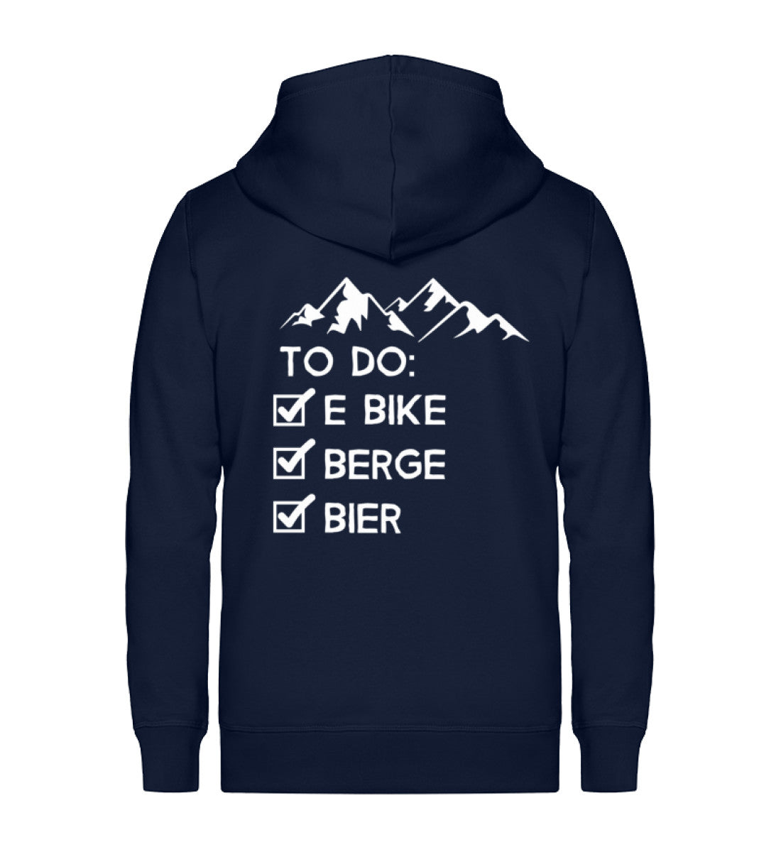 To Do Liste - E-Bike, Berge, Bier - Unisex Premium Organic Sweatjacke e-bike Navyblau