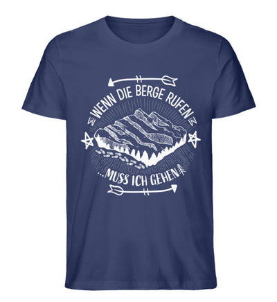 Wenn die Berge Rufen muss ich gehen - Herren Organic T-Shirt berge wandern Navyblau