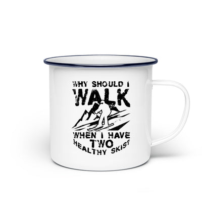 Why walk - when having two healthy skis - Emaille Tasse ski