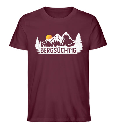 Bergsüchtig - Herren Premium Organic T-Shirt berge wandern Weinrot