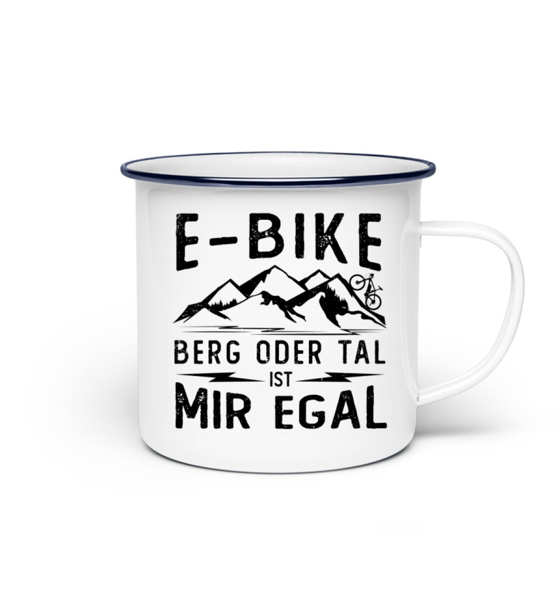 E-Bike - Berg oder Tal ist mir egal - Emaille Tasse e-bike