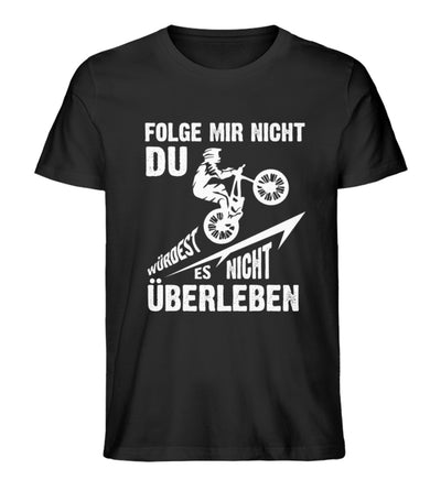 Folge Mir Nicht - Herren Premium Organic T-Shirt mountainbike Schwarz