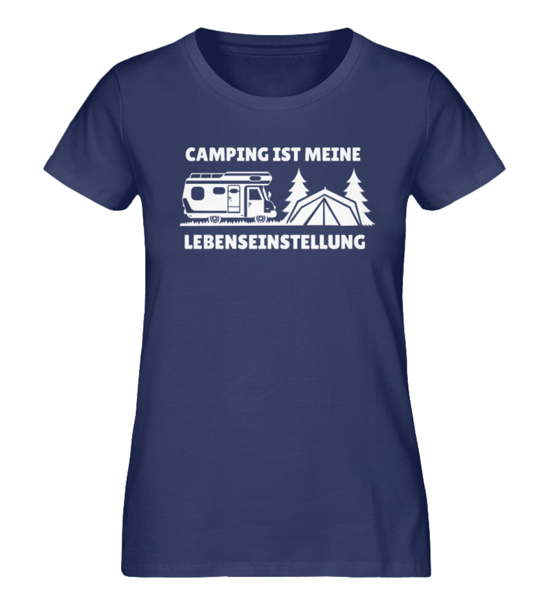 Camping ist meine Lebenseinstellung - Damen Organic T-Shirt camping Navyblau