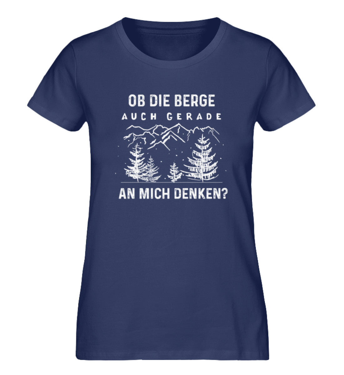 Ob die Berge auch gerade an mich denken - Damen Premium Organic T-Shirt berge Navyblau