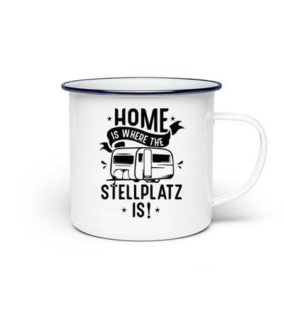 Home is where the Stellplatz is - Emaille Tasse camping
