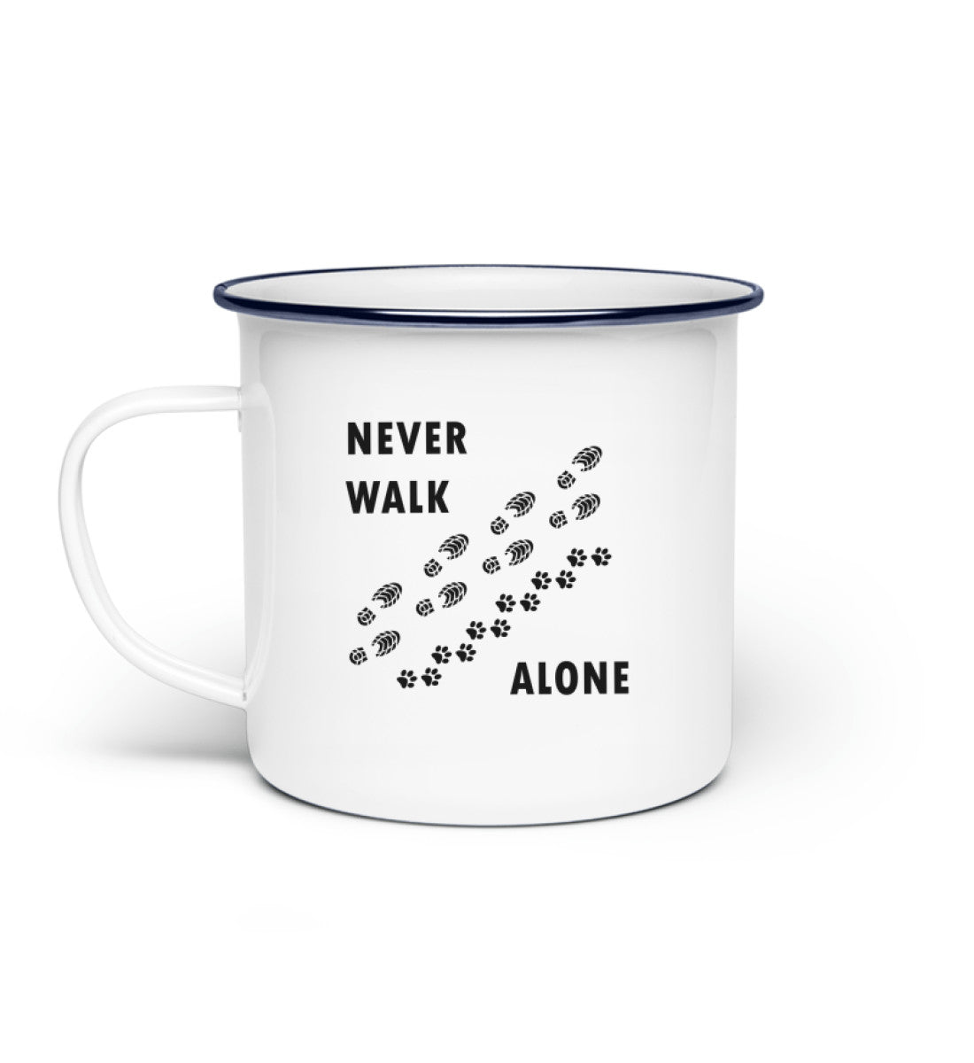 Never walk alone - Emaille Tasse wandern