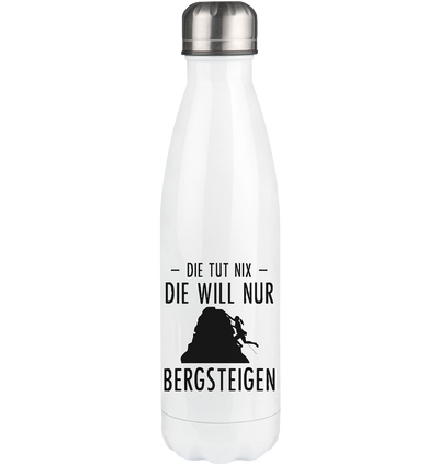 Die Tut Nix Die Will Nur Bergsteigen - Edelstahl Thermosflasche klettern 500ml