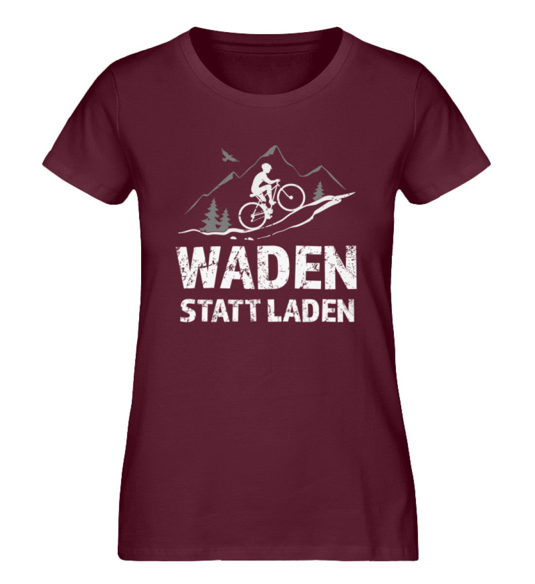 Waden statt laden - Damen Organic T-Shirt fahrrad mountainbike Weinrot