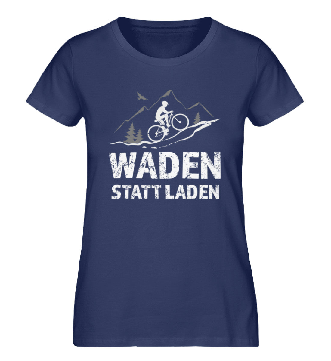 Waden statt laden - Damen Organic T-Shirt fahrrad mountainbike Navyblau
