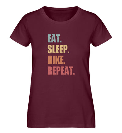 Eat Sleep Hike Repeat - Damen Organic T-Shirt wandern Weinrot