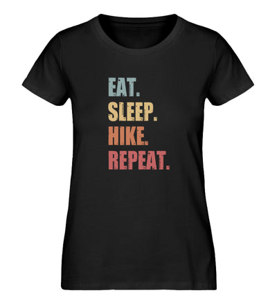 Eat Sleep Hike Repeat - Damen Organic T-Shirt wandern Schwarz