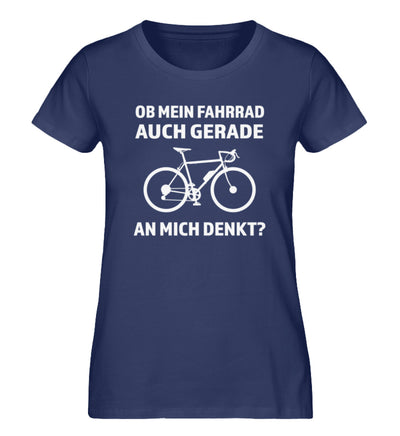 Ob mein Fahrrad gerade an mich denkt- Damen Organic T-Shirt fahrrad Navyblau