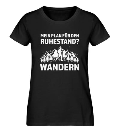 Plan für den Ruhestand - Wandern - Damen Organic T-Shirt wandern Schwarz