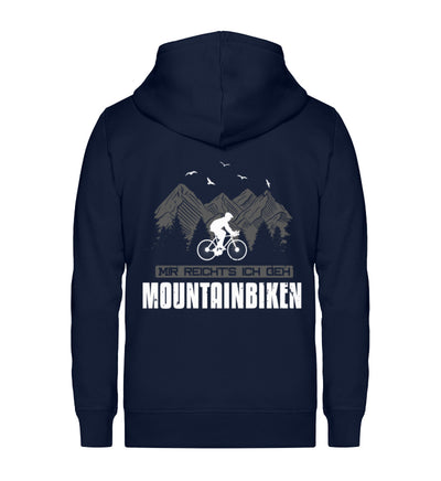 Mir reichts ich geh Mountainbiken - Unisex Premium Organic Sweatjacke mountainbike Navyblau