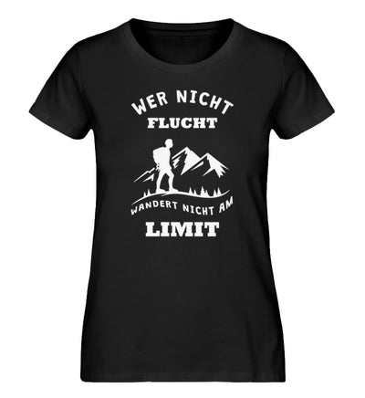 Wer nicht flucht wandert nicht am Limit - Damen Premium Organic T-Shirt berge Schwarz