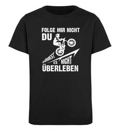 Folge Mir Nicht - Kinder Premium Organic T-Shirt mountainbike Schwarz