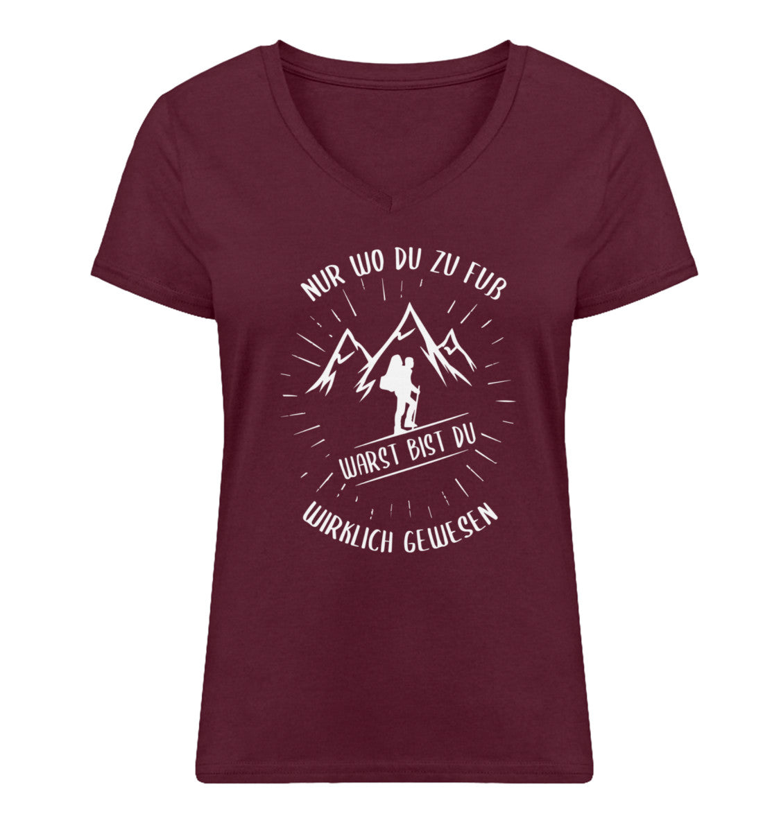 Nur wo du zu Fuß - Damen Organic V-Neck Shirt berge wandern Weinrot