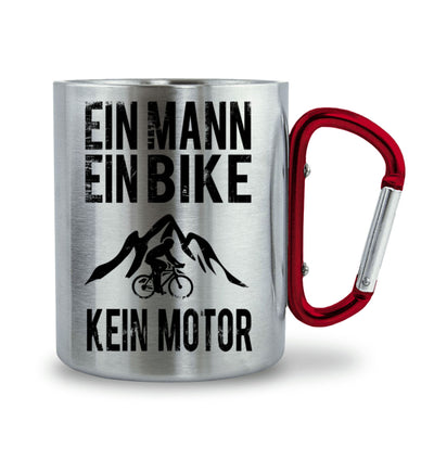 Ein Mann - Ein Bike - Kein Motor - Karabiner Tasse fahrrad mountainbike 330ml