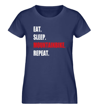 Eat Sleep Mountainbike Repeat - Damen Organic T-Shirt mountainbike Navyblau