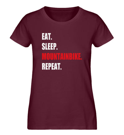 Eat Sleep Mountainbike Repeat - Damen Organic T-Shirt mountainbike Weinrot
