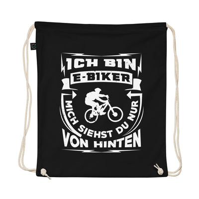 Bin Ein E-Biker - Siehst Mich Von Hinten - Organic Turnbeutel e-bike Schwarz