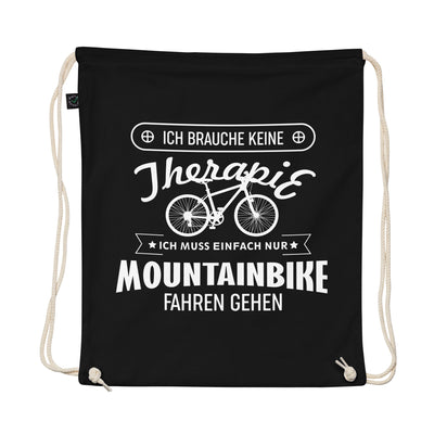 Brauche Keine Therapie - Muss Nur Mountainbike Fahren - Organic Turnbeutel mountainbike Schwarz