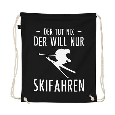 Der Tut Nix Der Will Nur Skifahren - Organic Turnbeutel ski