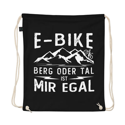 E-Bike - Berg Oder Tal Ist Mir Egal - Organic Turnbeutel e-bike Schwarz