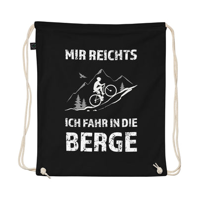 Mir Reichts Ich Fahr In Die Berge - Organic Turnbeutel fahrrad mountainbike Schwarz