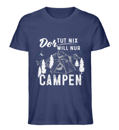 Der will nur campen - Herren Organic T-Shirt camping Navyblau