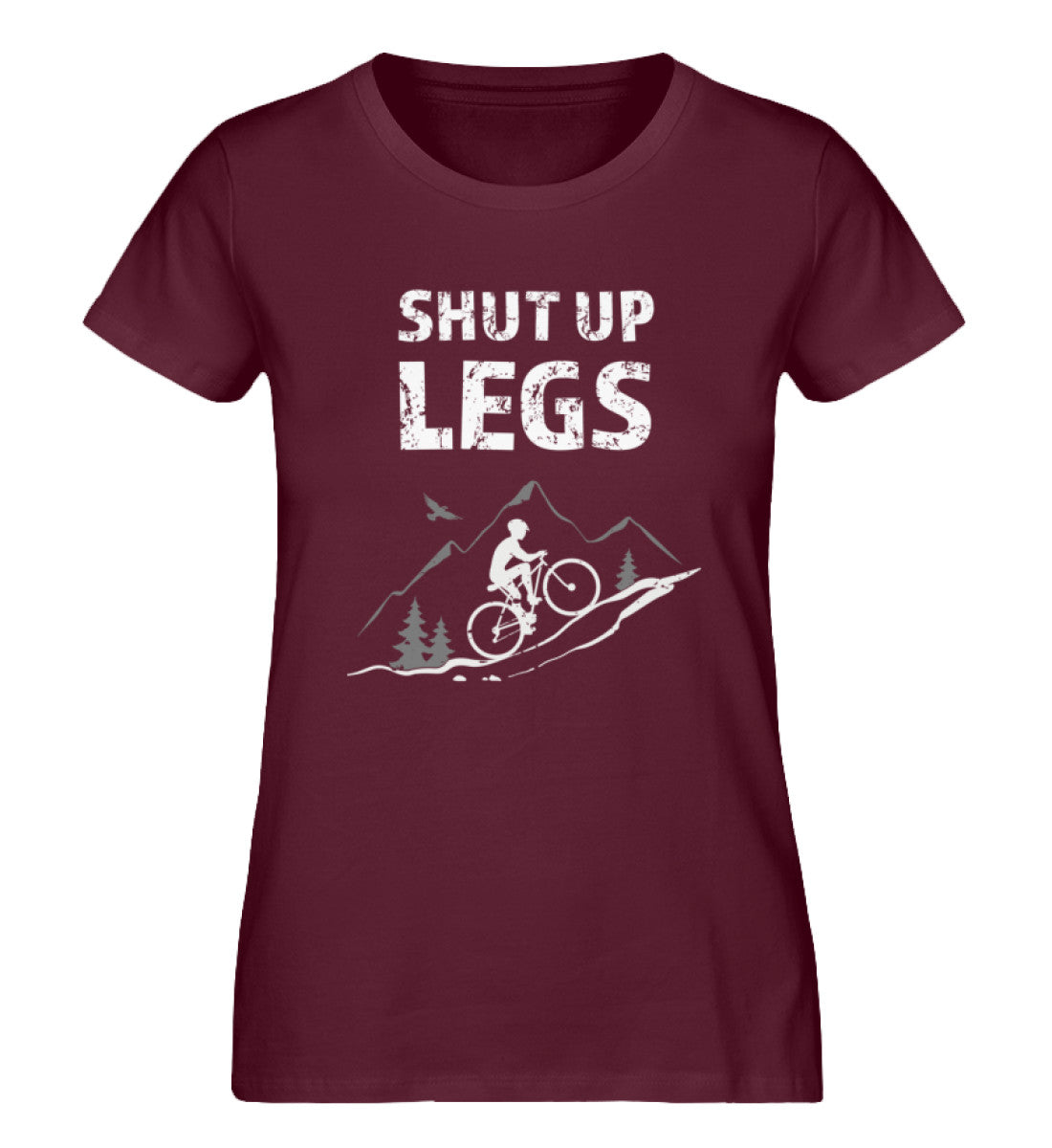 Shut up Legs - Damen Organic T-Shirt mountainbike Weinrot