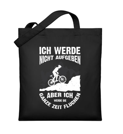 Nicht aufgeben, aber fluchen - Mountainbike - Organic Einkaufstasche-BERGLUST