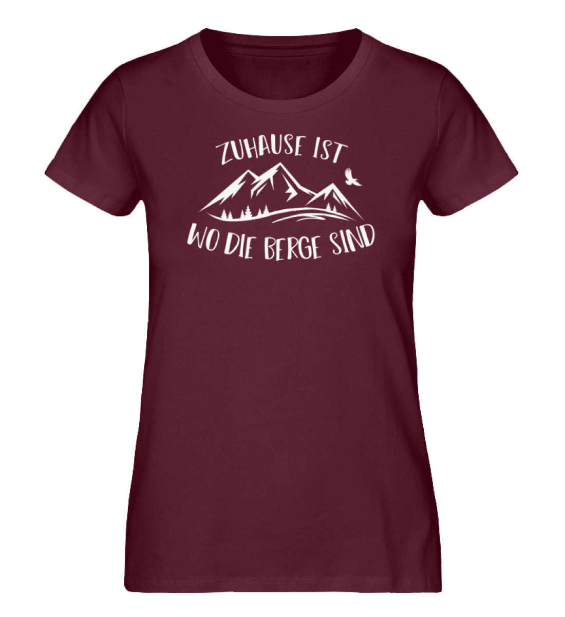 Zuhause ist wo die Berge sind - Damen Organic T-Shirt berge Weinrot