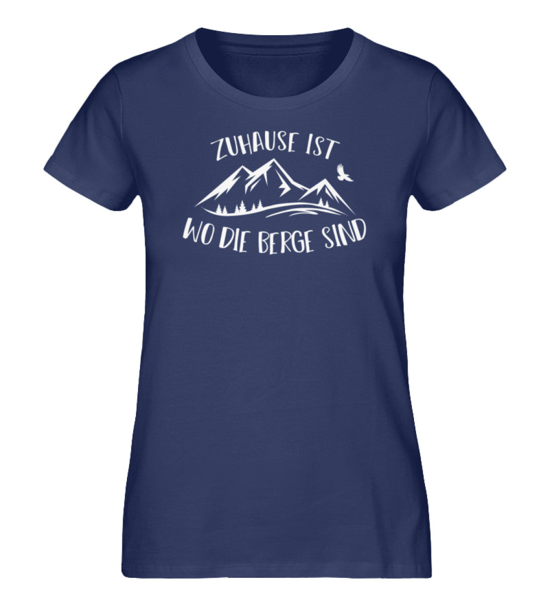 Zuhause ist wo die Berge sind - Damen Organic T-Shirt berge Navyblau