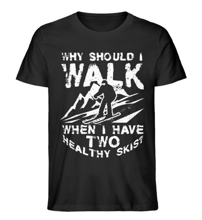 Why walk - when having two healthy skis - Herren Organic T-Shirt ski Schwarz