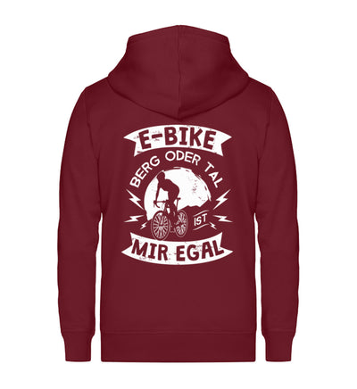 E-Bike - Berg oder Tal, mir egal - Unisex Premium Organic Sweatjacke e-bike Weinrot