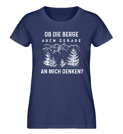 Ob die Berge auch gerade an mich denken - Damen Organic T-Shirt berge Navyblau